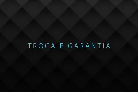 Troca e Garantia